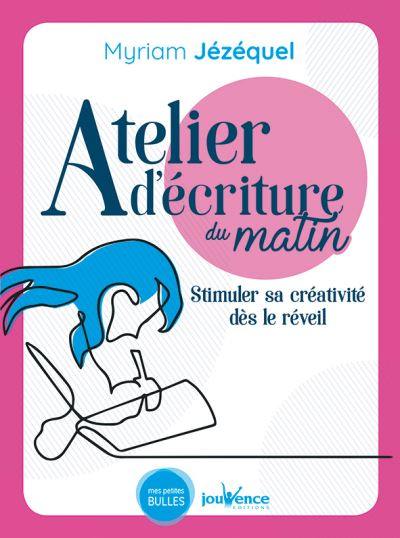 Atelier d'écriture du matin : stimuler sa créativité dès le réveil