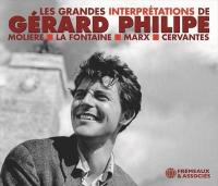 Les grandes interprétations de Gérard Philipe : Molière, La Fontaine, Marx, Cervantes