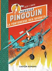 Monsieur Pingouin. Vol. 2. La forteresse des secrets