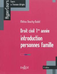 Droit civil 1re année : introduction, personnes, famille