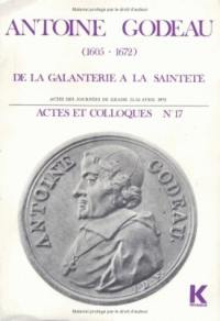 Antoine Godeau (1605-1672), de la galanterie à la sainteté