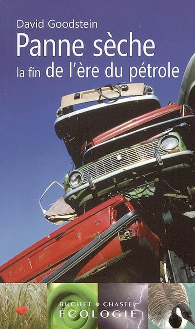 Panne sèche : la fin de l'ère du pétrole