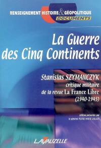 La guerre des cinq continents