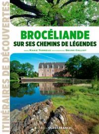 Brocéliande sur ses chemins de légendes