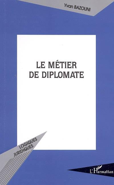 Le métier de diplomate