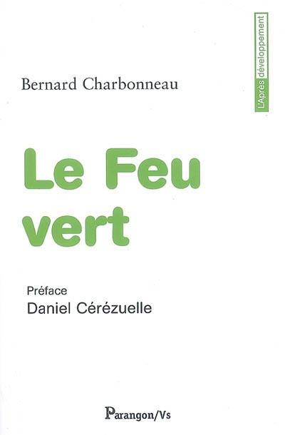 Le feu vert : autocritique du mouvement écologique