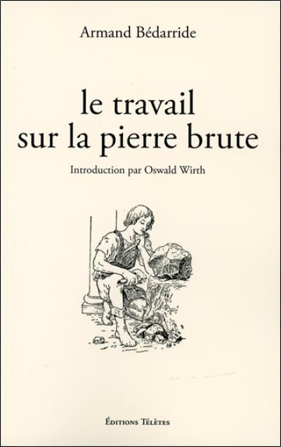 Le travail sur la pierre brute