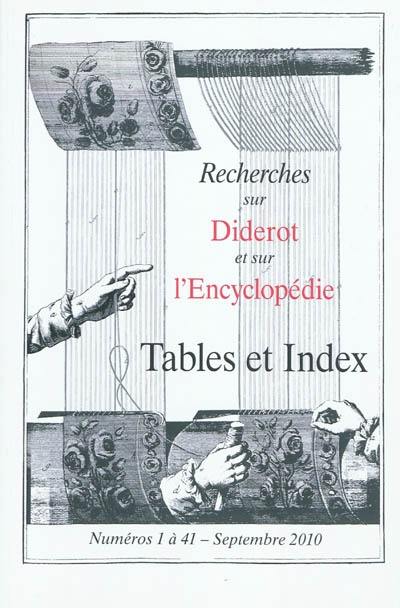 Recherches sur Diderot et sur l'Encyclopédie, n° 1-41 (2010). Tables et index : du numéro 1 au numéro 41