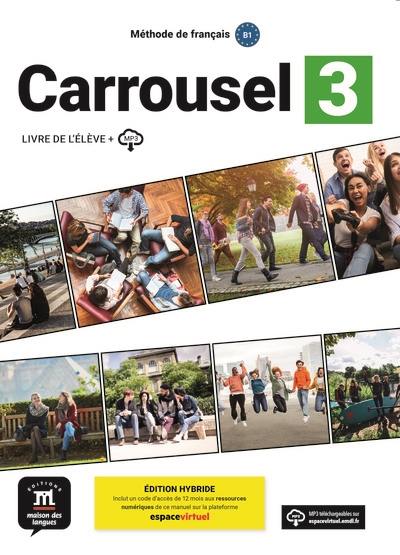 Carrousel 3 : méthode de français B1 : livre de l'élève + mp3