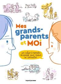 Mes grands-parents et moi : un cahier à remplir ensemble pour mieux se connaître