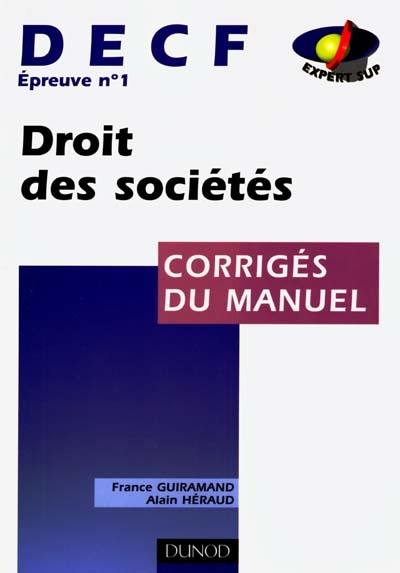 Droit des sociétés, DECF épreuve n° 1 : corrigés du manuel