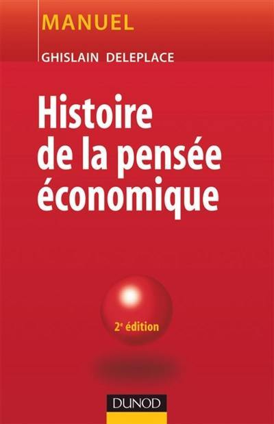 Histoire de la pensée économique : du royaume agricole de Quesnay au monde à la Arrow-Debreu