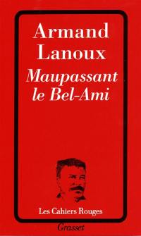 Maupassant le Bel-ami