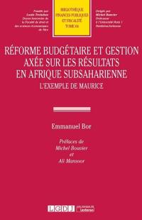 Réforme budgétaire et gestion axée sur les résultats en Afrique subsaharienne : l'exemple de Maurice