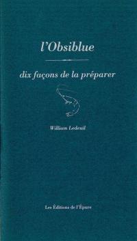 L'obsiblue : dix façons de la préparer