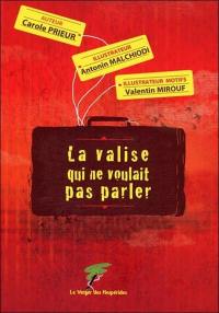 La valise qui ne voulait pas parler