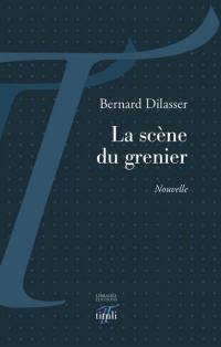 La scène du grenier : nouvelle