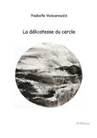 La délicatesse du cercle