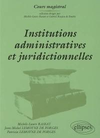 Institutions administratives et juridictionnelles