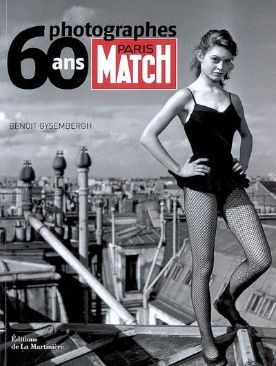 Paris-Match, 60 ans, 60 photographes