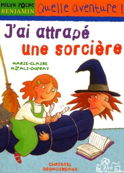 J'ai attrapé une sorcière