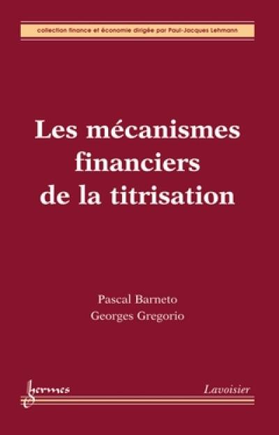 Les mécanismes financiers de la titrisation