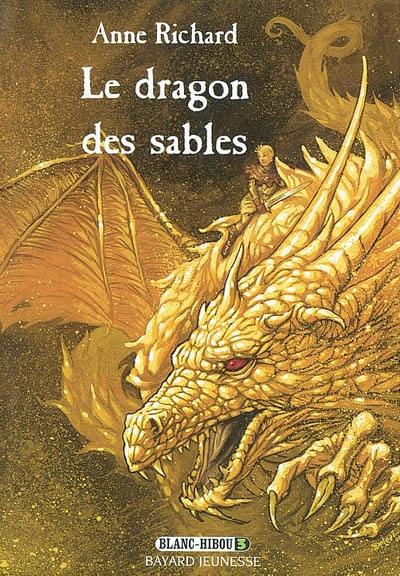 Blanc Hibou. Vol. 3. Le dragon des sables