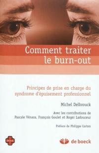 Comment traiter le burn-out : principes de prise en charge du syndrome d'épuisement professionnel