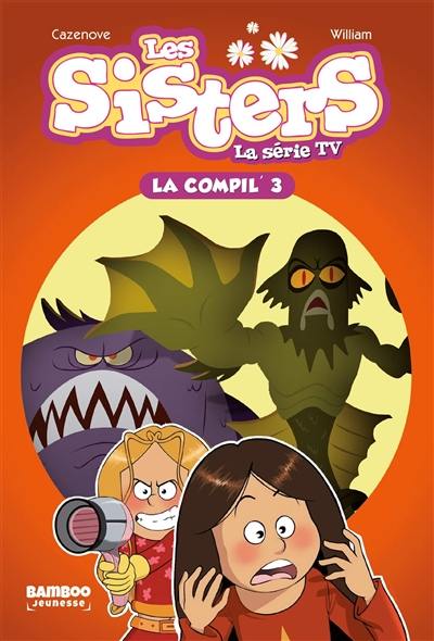 Les sisters : la série TV : la compil'. Vol. 3