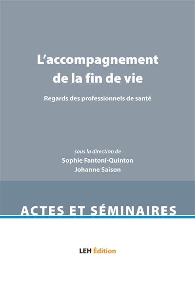 L'accompagnement de la fin de vie : regards des professionnels de santé