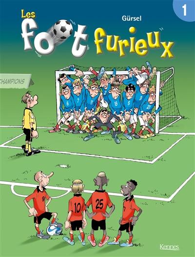 Les foot furieux. Vol. 1