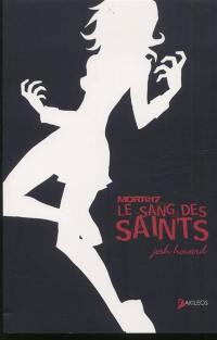 Mort@17. Vol. 2. Le sang des saints