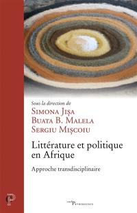 Littérature et politique en Afrique : approche transdisciplinaire