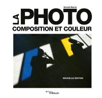 La photo : composition et couleur