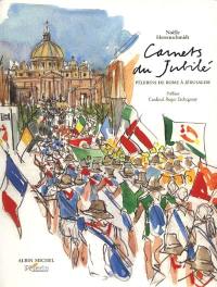 Carnets du Jubilé : pèlerins de Rome à Jérusalem