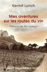 Mes aventures sur les routes du vin