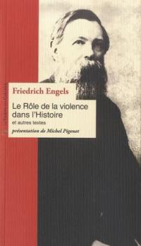 Le rôle de la violence dans l'histoire : et autres textes