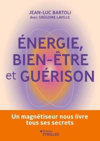 Energie, bien-être et guérison : un magnétiseur nous livre tous ses secrets