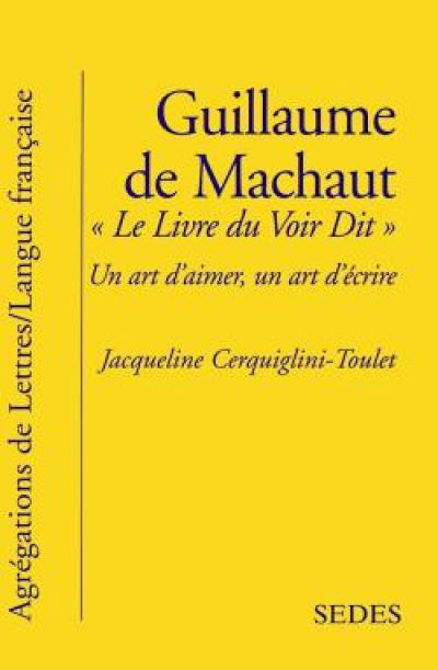 Le livre du Voir dit : un art d'aimer, un art d'écrire