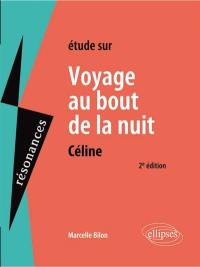 Etude sur Céline, Voyage au bout de la nuit