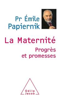 La maternité, progrès et promesses