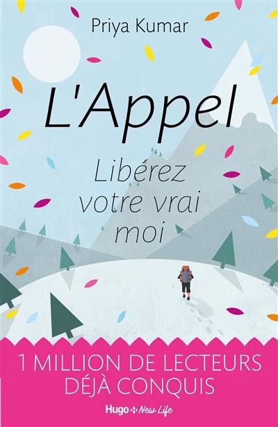 L'appel : libérez votre vrai moi