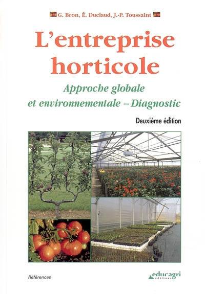 L'entreprise horticole : approche globale et environnementale : diagnostic