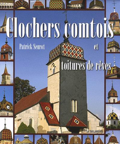 Clochers comtois et toitures de rêves