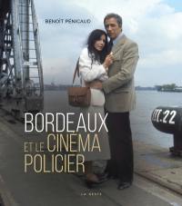 Bordeaux et le cinéma policier