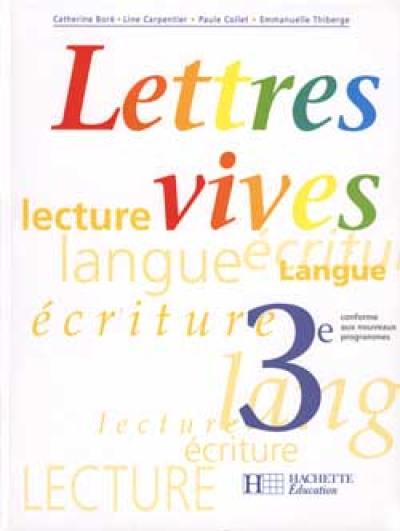 Lettres vives, 3e : lecture, langue, écriture : livre de l'élève