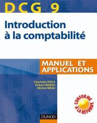 DCG 9, introduction à la comptabilité : manuel et applications