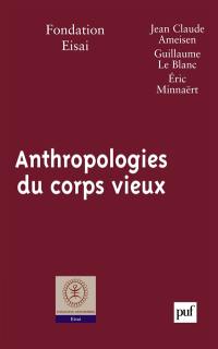 Anthropologies du corps vieux