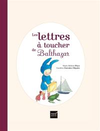 Les lettres à toucher de Balthazar