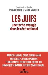 Les Juifs, une tache aveugle dans le récit national